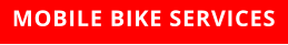 MOBILE BIKE SERVICES