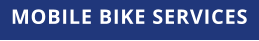 MOBILE BIKE SERVICES